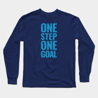 One step. One goal. / Blue Long Sleeve T-Shirt